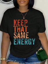 100% Cotton Keep That Same Energy Funny Positive 90s Quote Saying Retro T-Shirt Women's Men's Graphic Tee