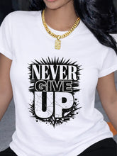 Women's Never Give Up Motivational Graphic Tee, Inspirational Short Sleeve Crew Neck T-Shirt for Gym Workout Casual Wear