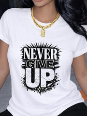 Women's Never Give Up Motivational Graphic Tee, Inspirational Short Sleeve Crew Neck T-Shirt for Gym Workout Casual Wear