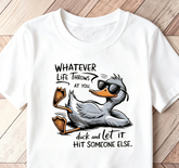 Whatever Life Throws At You Funny Duck Graphic T‑Shirt, Sarcastic Snarky Retro Short‑Sleeve Tee, Humorous Adult Gift for Men and Women