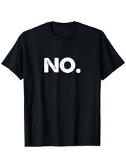 NO. Graphic T‑Shirt Unisex Men Women, Bold Text Print Short Sleeve Crew Neck Casual Everyday Streetwear Tee