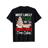 Christmas Tree Cakes Graphic T-Shirt, Crew Neck Short-Sleeve Tee - Casual Friendly Holiday "Most Likely To" Humor Top Christmas Gift T shirt