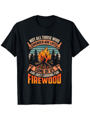 Funny "Not All Those Who Wander Are Lost" Camping T-Shirt with Campfire & Pine Tree Design Outdoor Tee Suitable All-Season Casual Wear - Funny Forestry TShirt