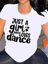 Just A Girl Who Loves To Dance Women's Graphic T‑Shirt, Casual Short‑Sleeve Crew Neck Dance Lover Slogan Summer Tops