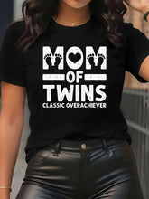"MOM OF TWINS CLASSIC OVERACHIEVER" Printed Short-Sleeve T-Shirt, Crew Neck Casual Style