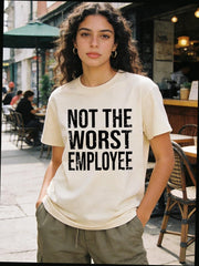 Not The Worst Employee T-Shirt