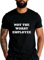 Not The Worst Employee Shirt Not The Worst Employee T-Shirt Funny Tee