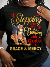 Stepping Into My Birthday With God's Grace And Mercy T-Shirt Christian Woman Tee