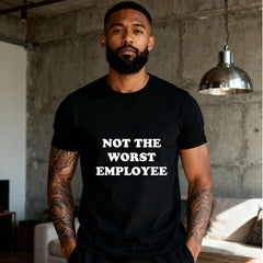 Not The Worst Employee Shirt Not The Worst Employee T-Shirt Funny Tee