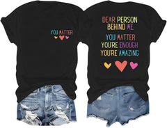 Fkatuzi Women Dear Person Behind Me Shirt You are Enough Tshirt You Matter Inspirational Positive Graphic Tees Cotton Tops