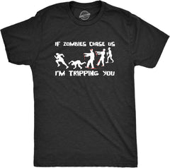 If Zombies Chase Us Im Tripping You Funny Halloween Men's T-Shirt