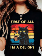 Grumpy Black Cat Drinking Coffee Tee First Of All I'm A Delight Top