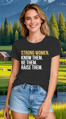Inspirational Shirt for Women Postive T-Shirt Strong Women Know Them Be Them Raise Them Tee Tops