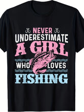 Women's Fishing Graphic T-Shirt, Never Underestimate A Girl Who Loves Fishing, Funny Angler Tee, Casual Outdoor Shirt