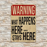 "What Happens Here Stays Here" Vintage Metal Tin Sign, 8*12 inches, Iron Wall Art for Home Bar Cafe Garage Decor, Retro Warning Plaque, Perfect for Room Decor