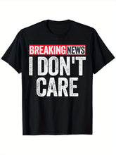 Breaking News I Don't Care Distressed Graphic T?Shirt, Funny Sarcastic Casual Short?Sleeve Top For Men & Women