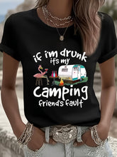 Funny Camping T-Shirt, If I'm Drunk It's My Friend's Fault Flamingo Wine Graphic Tee