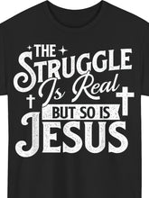 The Struggle Is Real But So Is Jesus Graphic T?Shirt, 100% Cotton Crew Neck Short Sleeve Christian Faith Religious Tee, Casual Inspirational Top for Men & Women
