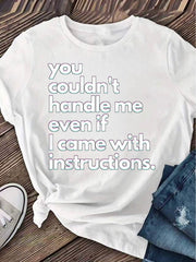Women You Couldn't Handle Me Even If I Came With Instructions Graphic T?Shirt, Sassy Funny Quote Crew Neck Short?Sleeve Casual Top, Novelty Daily?Wear Tee Gift