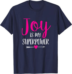 Joy is My Superpower T-Shirt