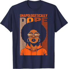 Unapologetically Dope Black Pride Melanin African American T-Shirt