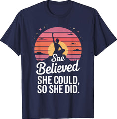 She Believed She Could So She Did Motivational T-Shirt