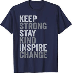 Positive Message Keep Strong Stay Kind Vintage Motivational T-Shirt