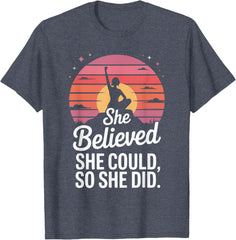 She Believed She Could So She Did Motivational T-Shirt