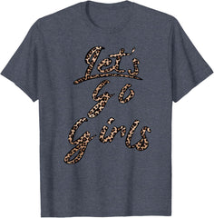 Let's Go Girls T-Shirt