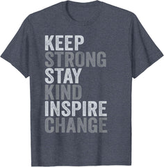 Positive Message Keep Strong Stay Kind Vintage Motivational T-Shirt