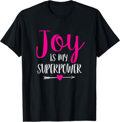 Joy is My Superpower T-Shirt