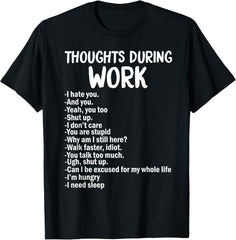 Thoughts During Work List Funny Sarcastic Office Humor T-Shirt