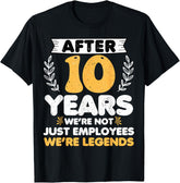 10 years work anniversary Funny 10 Year Service anniversary T-Shirt