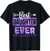 Best Daughter Ever Black Classic Fit Design Parent Unisex T-Shirt