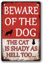Beware Of Dog Sign Beware Of The Dog The Cat Is Shady Too Tin Sign Funny Dog Warning Metal Signs Dog Signs For Yard Fence Guard Dog Sign Outdoor Decor Gifts 8x12 Inches