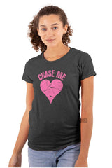 Chase Me Funny Valentines Day Joke Womens Slim Fit Graphic Tee Brisco Brands M