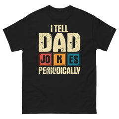 Dad Jokes Periodically Fatherhood T-Shirt