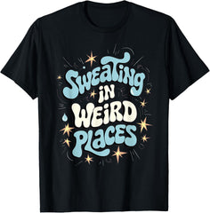 Embarrassing Shirt Funny Inappropriate Sweating Adult Humor T-Shirt - Classic Funny sarcasm t shirt Unisex 100% Cotton Crew Neck T-Shirt Breathable Casual Everyday Wear Affordable Graphic Soft Cheap