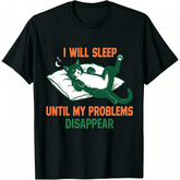 Funny I Will Sleep Until My Problems Disappear Letter Print Graphic T?Shirt Fot Men Crew Neck Short Sleeve Tee Casual Men T shirt