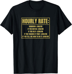 Hourly Rate Sarcastic Humor Work Profession Design T-Shirt