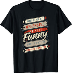 Ironic Happy Feeling Sarcastic Sayings for Sassy Women T-Shirt - Classic Funny sarcasm t shirt Unisex 100% Cotton Crew Neck T-Shirt Breathable Casual Everyday Wear Affordable Graphic Soft Cheap t shi