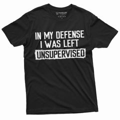 Men'S Funny Shirt In My Defense I Was Left Unsupervised Humor Graphic Tee (5X-Large Black)