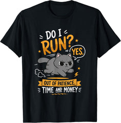 Sarcastic Cat Run Out of Patience Office Humor T-Shirt - Classic Funny sarcasm t shirt Unisex 100% Cotton Crew Neck T-Shirt Breathable Casual Everyday Wear Affordable Graphic Soft Cheap t shirts
