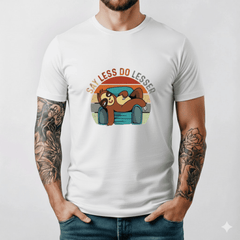 Say Less Do Lesser Retro Funny Sloth Saying Quote Unisex T-Shirt S- 5XL