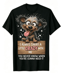 Unisex Funny Crazy Scruffy Dog Graphic T‑Shirt, I Always Carry A Little Crazy With Me Humor Slogan Print, Casual Novelty Short Sleeve Tee for Dog Lovers,Women Men T shirt
