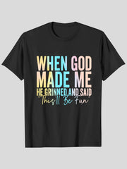 100% Cotton Unisex Adult Funny Graphic T Shirt, When God Made Me He Grinned and Said Sarcastic Saying Tee, Casual Short Sleeve Round Neck Shirt for Men and Women, Novelty Gift