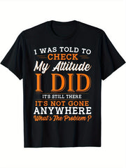 Funny Sarcastic Attitude Quote T‑Shirt for Men, I Was Told To Check My Attitude Humor Graphic Short Sleeve Casual Everyday Tee