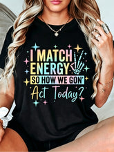 I Match Energy So How We Gon' Act Today Women's Graphic T‑Shirt, Skeleton Hand Trendy Short‑Sleeve Crew Neck Casual Tee Tops