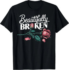 Beautifully Broken Rose T-Shirt