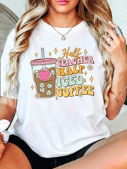 100% Cotton Casual Tshirt Half Teacher Half Iced Coffee Happy First Day Back To School T-Shirt